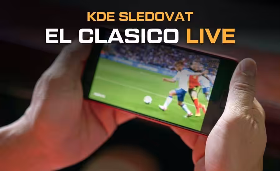 Kde sledovat El Clasico 2026: Barcelona - Real Madrid živě přes live stream zdarma, v TV a online 1 Kde sledovat El Clasico 2026