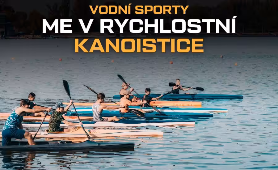 ME v rychlostní kanoistice 2025 - program, výsledky, live, Češi 1 ME v rychlostní kanoistice 2025