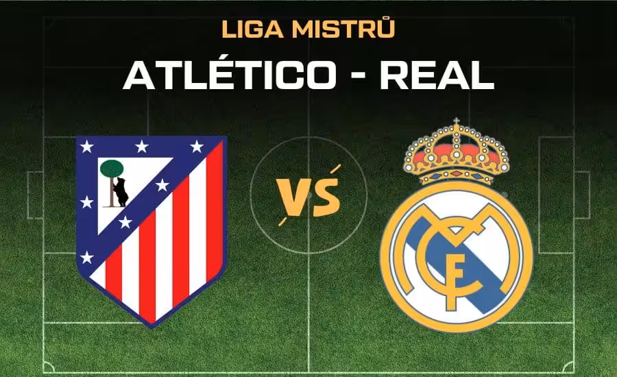 Atlético Madrid - Real Madrid live liga mistru