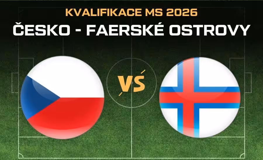 Česko - Faerské ostrovy kvalifikace MS 2026 - sestavy, live přenos, kurzy 1 Česko - Faerské ostrovy kvalifikace MS ve fotbale 2026