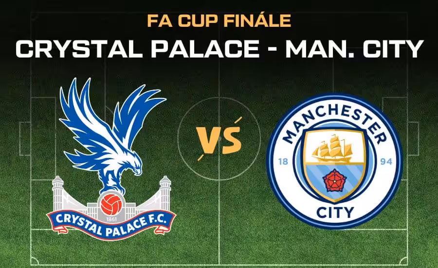 Crystal Palace - Manchester City |17.5.| Finále FA Cupu v TV, sestavy, kurzy 1 Crystal Palace - Manchester City FA Cup finále