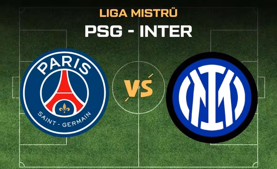 Finále Ligy mistrů: PSG - Inter Milán živě |31.5.| sestavy, kurzy, kde sledovat 1 PSG - Inter finále Ligy Mistru