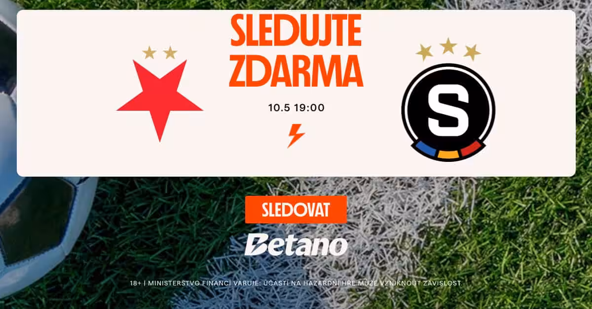 Slavia - Sparta dnes |10.5.| livestream zdarma, online, živě v TV, sestavy, kurzy 3 Slavia - Sparta Chance liga 10.5. na Betano