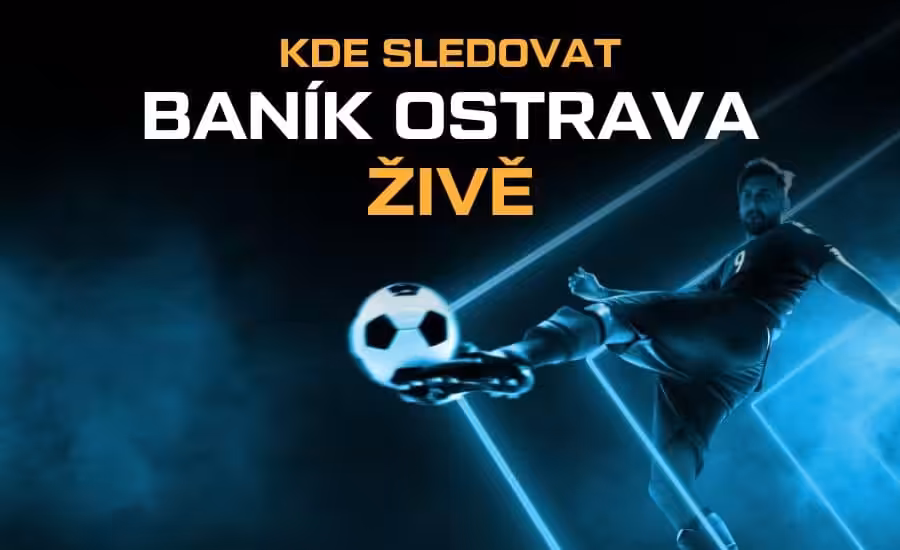 Kde sledovat Baník živě 2026: live streamy, TV vysílání a online přenosy 1 Kde sledovat Baník živě