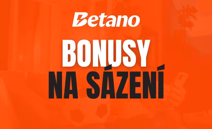 Betano bonusy na sázení