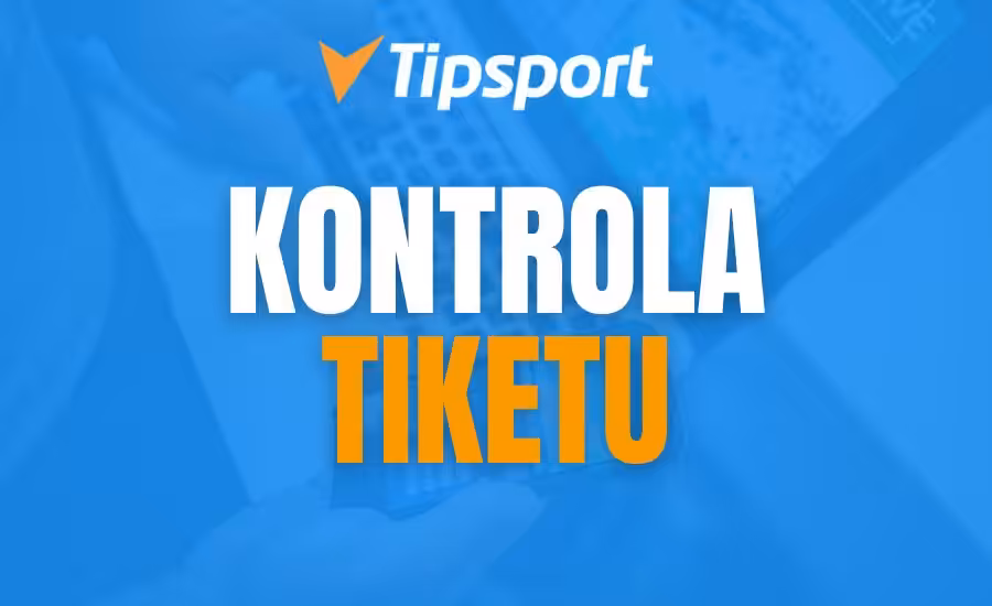 Tipsport kontrola tiketu 2026 – vyhodnocení online a na pobočce, storno tiketu, ověření a předčasné vyplacení 1 Tipsport kontrola tiketu
