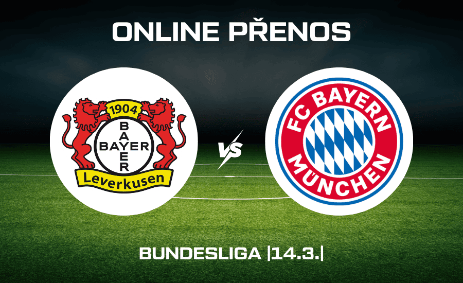 ONLINE přenos: Leverkusen - Bayern 14.3.