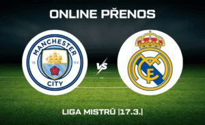 ONLINE přenos: Manchester City - Real Madrid
