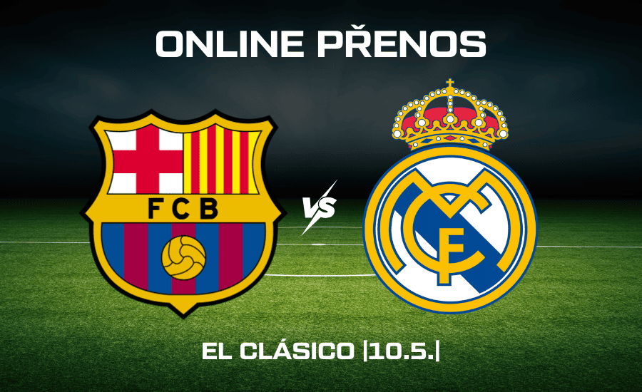 Barcelona - Real Madrid ONLINE |10.5.| El Clásico zdarma (35. kolo La Liga) 1 Barcelona - Real Madrid ONLINE El Clásico 10.5.