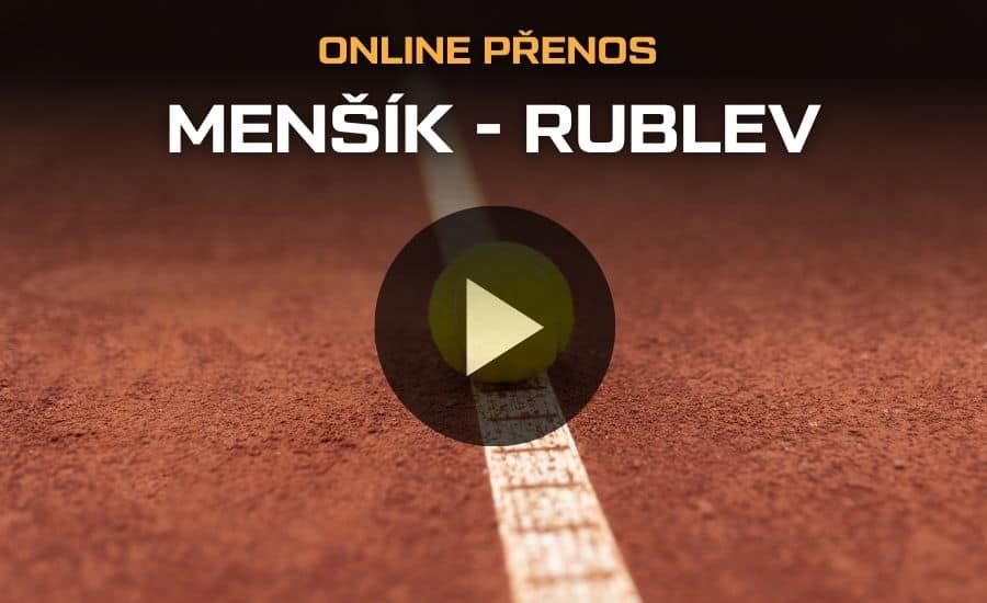 ONLINE přenos: Menšík – Rublev |31.5.| osmifinále French Open 1 ONLINE přenos: Menšík - Rublev