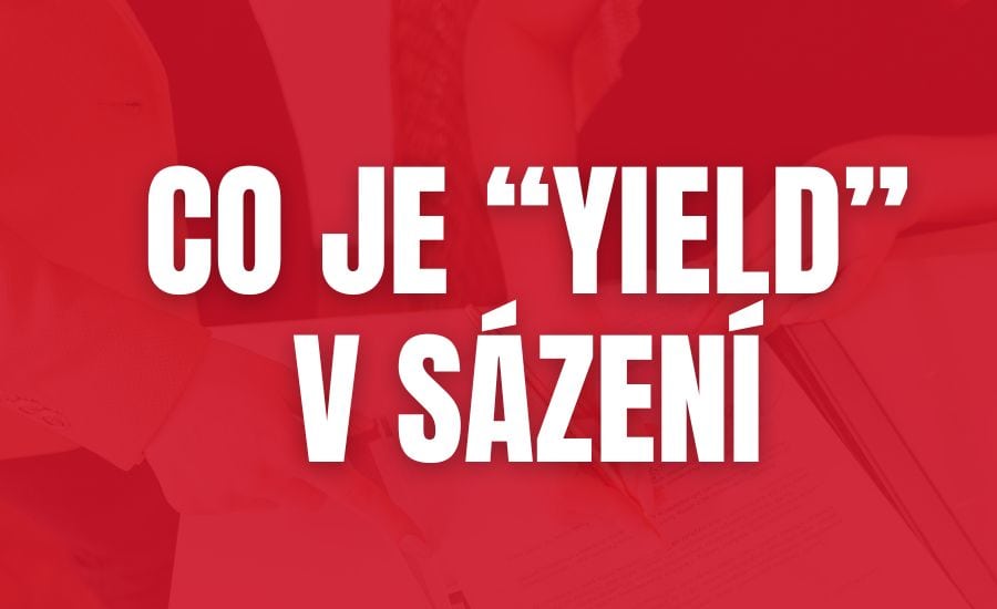Co je Yield v sázení – výpočet, příklady a jaká hodnota je dobrá 1 Co je yield v sázení