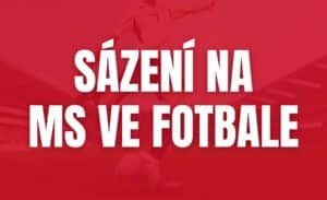 Sázení na MS ve fotbale