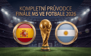 Kompletní průvodce finále MS ve fotbale 2026 Španělsko - Argentina