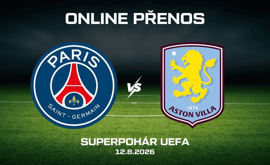 PSG - Aston Villa živě |12.8.| Kde sledovat Superpohár UEFA 2026 1 ONLINE: PSG - Aston Villa Superpohár UEFA