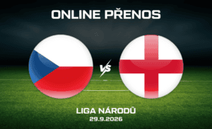 ONLINE: Česko - Anglie živě Liga národů 29. 9. 2026